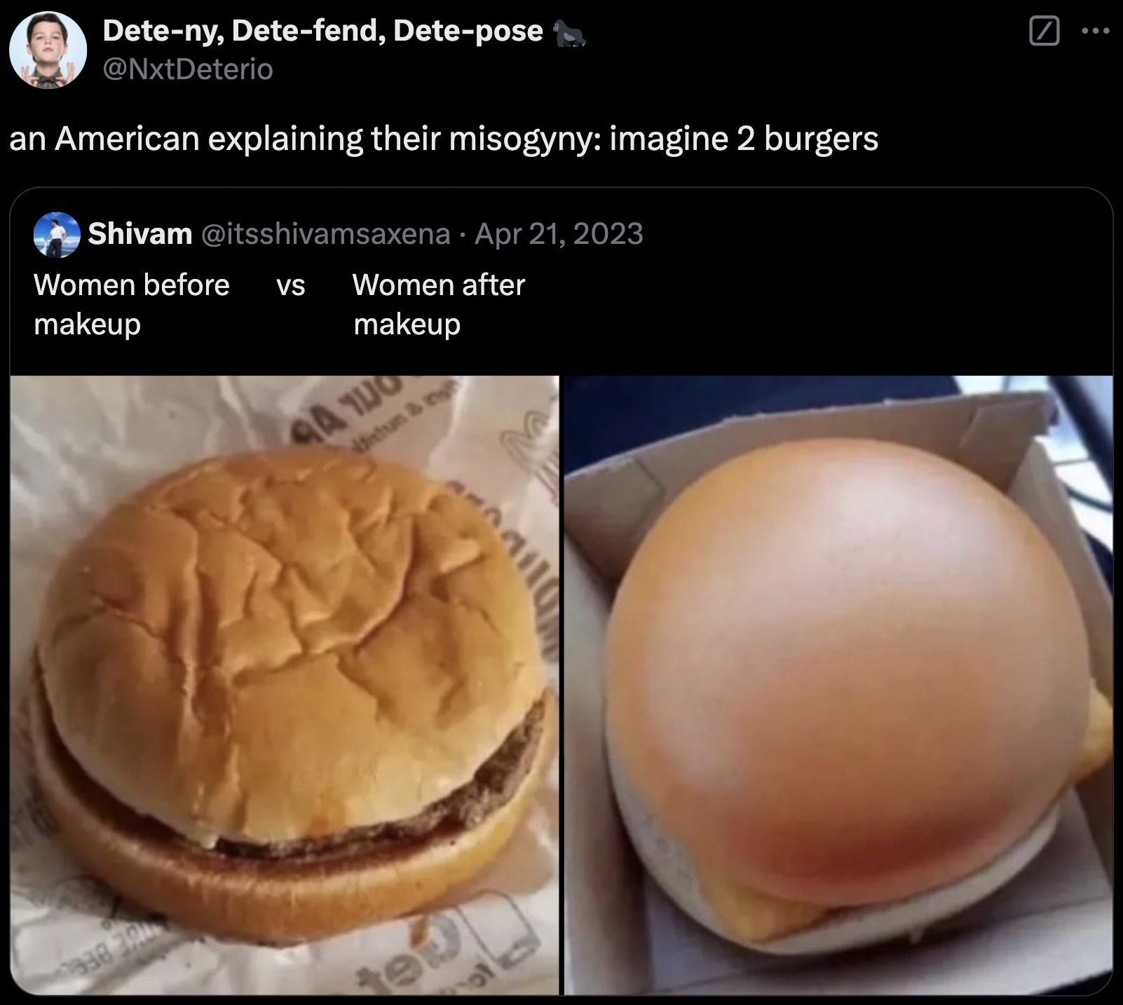 Deteny, Detefend, Detepose an American explaining their misogyny imagine 2 burgers Shivam 938 79 Women before Vs makeup Women after makeup Vistun & ny teu of ...